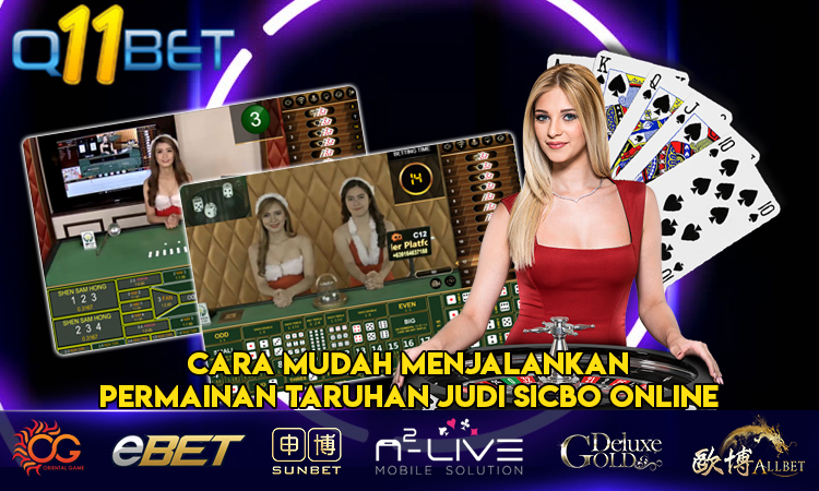 Cara Mudah Menjalankan Permainan Taruhan Judi Sicbo Online Cara Mudah Menjalankan Permainan Taruhan Judi Sicbo Online